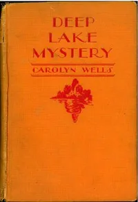 The Deep Lake Mystery — Carolyn Wells cover