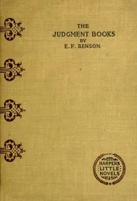 The Judgment Books: A Story — E. F. (Edward Frederic) Benson cover
