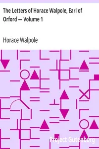 The Letters of Horace Walpole, Earl of Orford — Volume 1 cover
