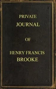 Private Journal of Henry Francis Brooke: Late Brigadier-General Commanding 2nd Infantry Brigade, Kandahar Field Force, Southern Afghanistan, from April 22nd to August 16th, 1880 — Henry Francis Brooke cover