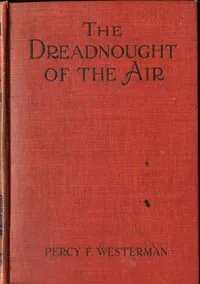 The Dreadnought of the Air — Percy F. (Percy Francis) Westerman cover