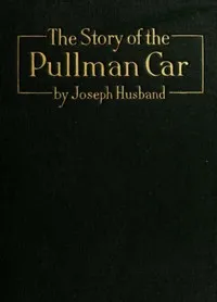 The Story of the Pullman Car cover
