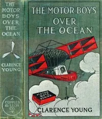 The Motor Boys Over the Ocean; Or, A Marvelous Rescue in Mid-Air — Clarence Young cover