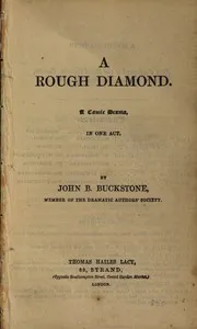 A Rough Diamond: A Comic Drama in One Act — John Baldwin Buckstone cover