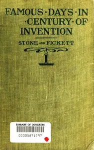 Famous Days in the Century of Invention — Gertrude L. (Gertrude Lincoln) Stone cover