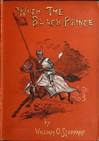 With the Black Prince — William O. Stoddard cover