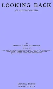 Looking Back: An Autobiography — Merrick Abner Richardson cover