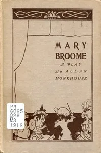 Mary Broome: A Comedy, in Four Acts cover