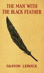 The Man with the Black Feather — Gaston Leroux cover