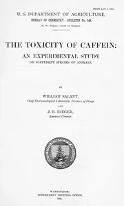 The Toxicity of Caffein: An experimental study on different species of animals — William Salant cover