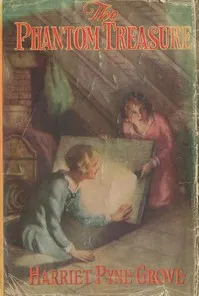 The Phantom Treasure — Harriet Pyne Grove cover