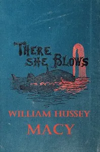 There She Blows! Or, The Log of the Arethusa — William Hussey Macy cover