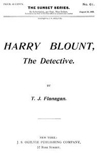Harry Blount, the Detective; Or, The Martin Mystery Solved — T. J. Flanagan cover