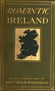 Romantic Ireland; volume 2/2 — M. F. (Milburg Francisco) Mansfield cover