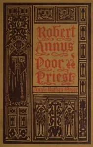 Robert Annys: Poor Priest. A Tale of the Great Uprising — Annie Nathan Meyer cover