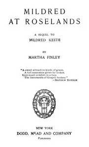 Mildred at Roselands: A Sequel to Mildred Keith — Martha Finley cover