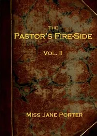 The Pastor's Fire-side Vol. 2 (of 4) — Jane Porter cover