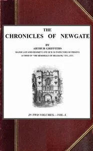The Chronicles of Newgate, vol. 1/2 — Arthur Griffiths cover