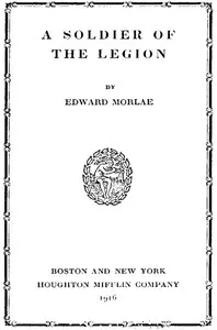 A Soldier of the Legion — Edward Morlae cover