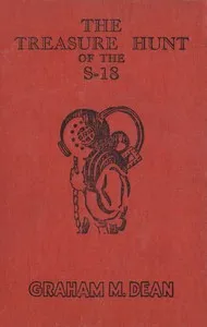 The Treasure Hunt of the S-18 — Graham M. Dean cover