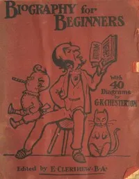 Biography for Beginners: Being a Collection of Miscellaneous Examples for the Use of Upper Forms — Anonymous cover