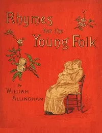 Rhymes for the Young Folk — William Allingham cover
