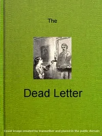 The Dead Letter: An American Romance — Metta Victoria Fuller Victor cover