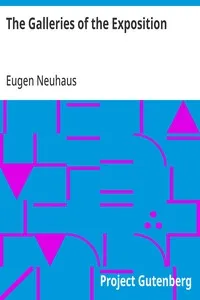 The Galleries of the Exposition — Eugen Neuhaus cover