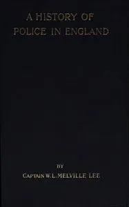 A History of Police in England — W. L. Melville (William Lauriston Melville) Lee cover