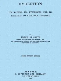 Evolution: Its nature, its evidence, and its relation to religious thought — Joseph LeConte cover