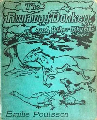 The Runaway Donkey, and Other Rhymes for Children — Emilie Poulsson cover