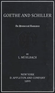 Goethe and Schiller: An Historical Romance cover