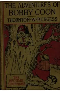 The Adventures of Bobby Coon — Thornton W. (Thornton Waldo) Burgess cover