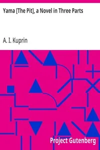Yama [The Pit], a Novel in Three Parts — A. I. (Aleksandr Ivanovich) Kuprin cover