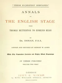 "Their Majesties' Servants." Annals of the English Stage (Volume 1 of 3) — Dr. (John) Doran cover