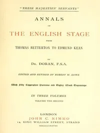 "Their Majesties' Servants." Annals of the English Stage (Volume 2 of 3) — Dr. (John) Doran cover