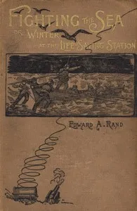 Fighting the Sea; Or, Winter at the Life-Saving Station — Anonymous cover