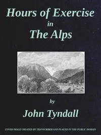 Hours of Exercise in the Alps — John Tyndall cover