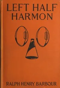 Left Half Harmon — Ralph Henry Barbour cover