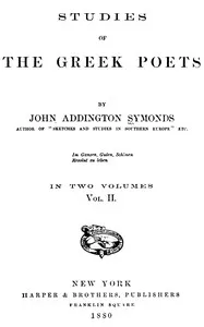 Studies of the Greek Poets (Vol 2 of 2) — John Addington Symonds cover