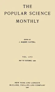 The Popular Science Monthly, July, 1900: Vol. 57, May, 1900 to October, 1900 — Various cover