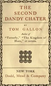 The Second Dandy Chater — Tom Gallon cover