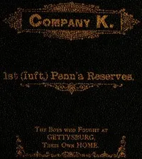 History of Company K. 1st (Inft,) Penn'a Reserves — H. N. (Henry N.) Minnigh cover