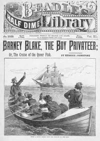 Barney Blake, the Boy Privateer; or, The Cruise of the Queer Fish — Herrick Johnstone cover