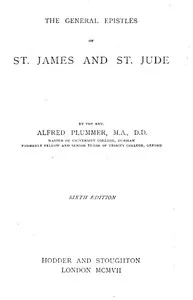 The Expositor's Bible: The General Epistles of St. James and St. Jude — Alfred Plummer cover