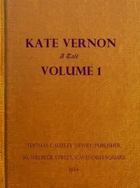 Kate Vernon: A Tale. Vol. 1 (of 3) cover