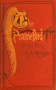 The Prairie-Bird — Charles Augustus, Sir Murray cover