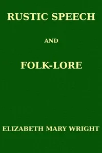 Rustic Speech and Folk-Lore cover