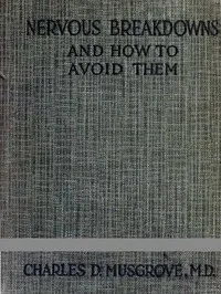 Nervous Breakdowns and How to Avoid Them — Charles David Musgrove cover