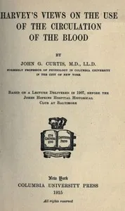 Harvey's Views on the Use of the Circulation of the Blood — John Green Curtis cover